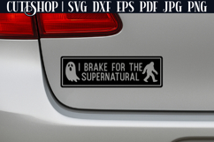 I Brake For The Supernatural - Funny Car Decal SVG Product Image 2