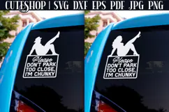 Don't Park Too Close - Funny Car Decal SVG | Bumper Sticker Product Image 1