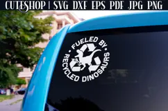 Fueled By Recycled Dinosaurs - Funny Car Decal SVG Product Image 2