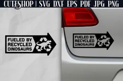 Fueled By Recycled Dinosaurs - Funny Car Decal SVG Product Image 1