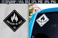Driver Is Hot - Car Sticker SVG | Funny Car Decal SVG Product Image 1