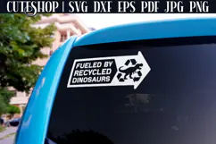 Fueled By Recycled Dinosaurs - Funny Car Decal SVG Product Image 2