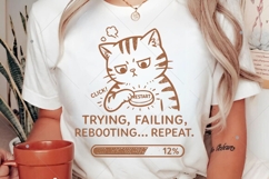 Funny Cat PNG, Trying Failing Rebooting Repeat Quote, Cute Product Image 2