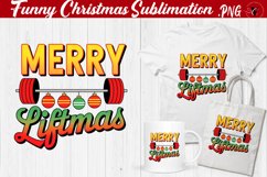 Christmas sublimation | Christmas Quote | Merry Liftmas Product Image 1