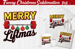 Christmas sublimation | Christmas Quote | Merry Liftmas Product Image 1
