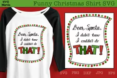 Dear Santa Funny Christmas SVG, Funny Christmas Sublimation Product Image 1