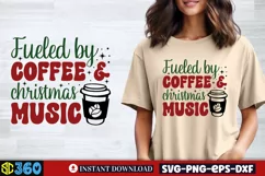 Fuelrd by coffee and christmas music SVG, Funny Christmas Product Image 1