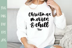 Christmas Movies & Chill - Funny Christmas T Shirt SVG Product Image 1