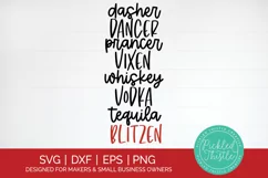 Add a hilarious touch to your Christmas celebrations with our Funny Christmas SVG! Featuring the names of Santa's reindeer - Dasher, Dancer, Prancer, and Vixen - alongside crowd-favorite spirits - Whiskey, Vodka, Tequila, and Blitzen