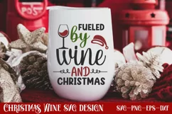 Fueled by wine and christmas SVG, Christmas SVG Product Image 1