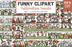 Funny Clipart Sublimation Bundle - 412 PNG Design Product Image 1