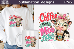 Coffee Cow Quote | Moo Later Sublimation Product Image 1