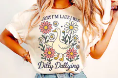 Sorry I'm Late I Was Dilly Dallying Goose Png, Funny Goose Product Image 1