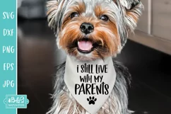 I Still Live With My Parents SVG for Cricut or Silhouette