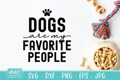 Dogs Are My Favorite People - Funny Dog SVG Product Image 5