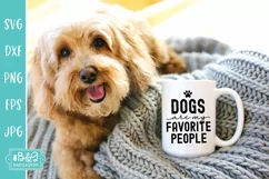 Dogs Are My Favorite People - Funny Dog SVG Product Image 3
