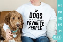 Dogs Are My Favorite People - Funny Dog SVG Product Image 4