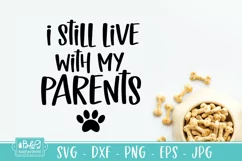 I Still Live With My Parents SVG for Cricut or Silhouette