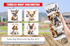 Funny Dog Big Eye Tumbler Product Image 1