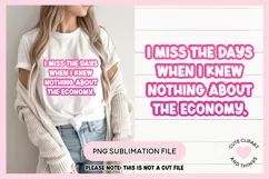 Funny Economics Design I Miss The Days When I Knew Nothing About The Economy