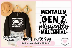 Funny Gen Z and Millennial SVG Mentally Gen Z Physically Millennial SVG