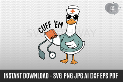 Funny Nurse Goose SVG, Cuff Em Nursing Design Product Image 1