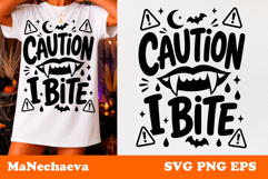 Funny Halloween Quote SVG | Caution I Bite Product Image 1