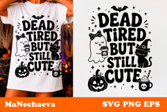 Funny Halloween Quote SVG | Dead Tired But Still Cute Product Image 1
