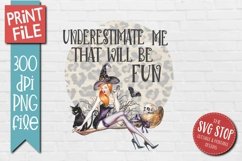 Funny Halloween Quote Underestimate Me on a cheetah background with a sexy witch