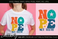 Funny Quote Nope Not Today SVG Funny Sarcastic SVG Cut File Product Image 6