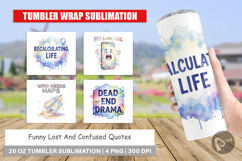 Funny Lost And Confused Quotes Tumbler Product Image 1