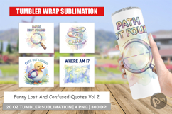 Funny Lost And Confused Quotes Tumbler Product Image 1