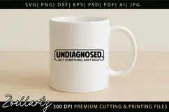 Undiagnosed Funny Mental Health SVG Sarcastic Anxiety Tshirt Product Image 4