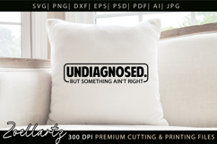 Undiagnosed Funny Mental Health SVG Sarcastic Anxiety Tshirt Product Image 5