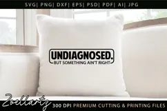 Undiagnosed Funny Mental Health SVG Sarcastic Anxiety Tshirt Product Image 5