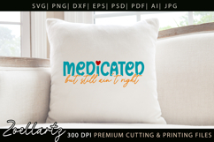 Medicated Funny Mental Health SVG Sarcastic Anxiety T-shirt Product Image 3