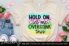 Sarcastic Mental Health Sublimation Design Funny Anxiety PNG Product Image 4