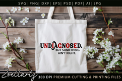 Undiagnosed Funny Mental Health SVG Sarcastic Anxiety tshirt Product Image 5