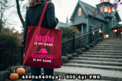 Funny Mom Camping Quote PNG Outdoor Design