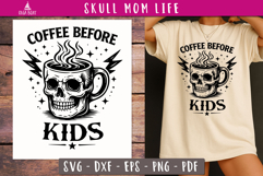Funny Mom Life SVG Coffee Before Kids Skull 