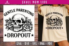 Funny Mom Life SVG Gentle Parenting Dropout
