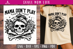 Funny Mom Life SVG Mama Dont Play Skull SVG