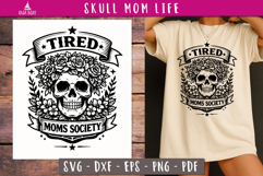 Funny Mom Life SVG Tired Moms Society Skull 