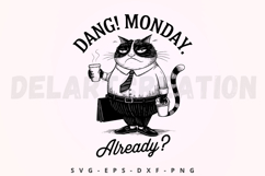 Dang! Monday Already SVG Product Image 1