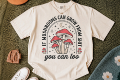 Funny Motivational Quote Png,Mushrooms Sublimation Product Image 2