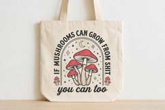 Funny Motivational Quote Png,Mushrooms Sublimation Product Image 4