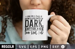 funny coffee mug, I like my coffee, too hot for you, coffee lover gift, employee coffee cup, employee mugs, funny coffee mugs, workplace coffee mug