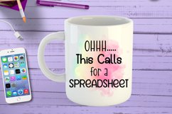Oh This Calls for a Spreadsheet I Funny Office Coffee Quotes Mug PNG Sublimation