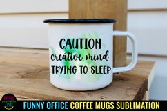 Caution Creative Mind Trying to Sleep I Funny Office Coffee Quotes Mug PNG Sublimation