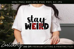 Stay Weird Funny Quote SVG Funny Sarcastic T-shirt Design Product Image 5